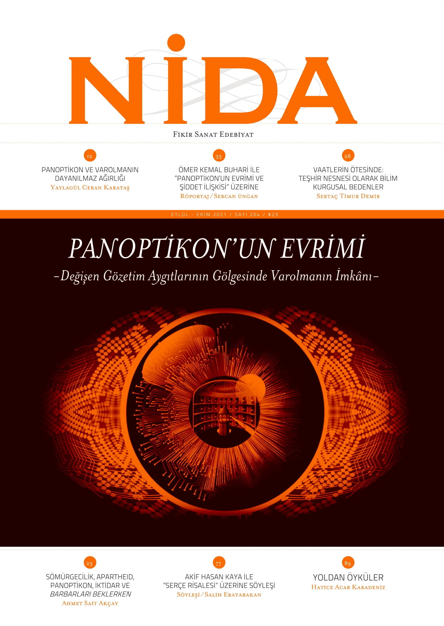 PANOPTİKON'UN EVRİMİ -Değişen Gözetim Aygıtlarının Gölgesinde Varolmanın İmkânı- : Eylül-Ekim 2021 | Sayı 204