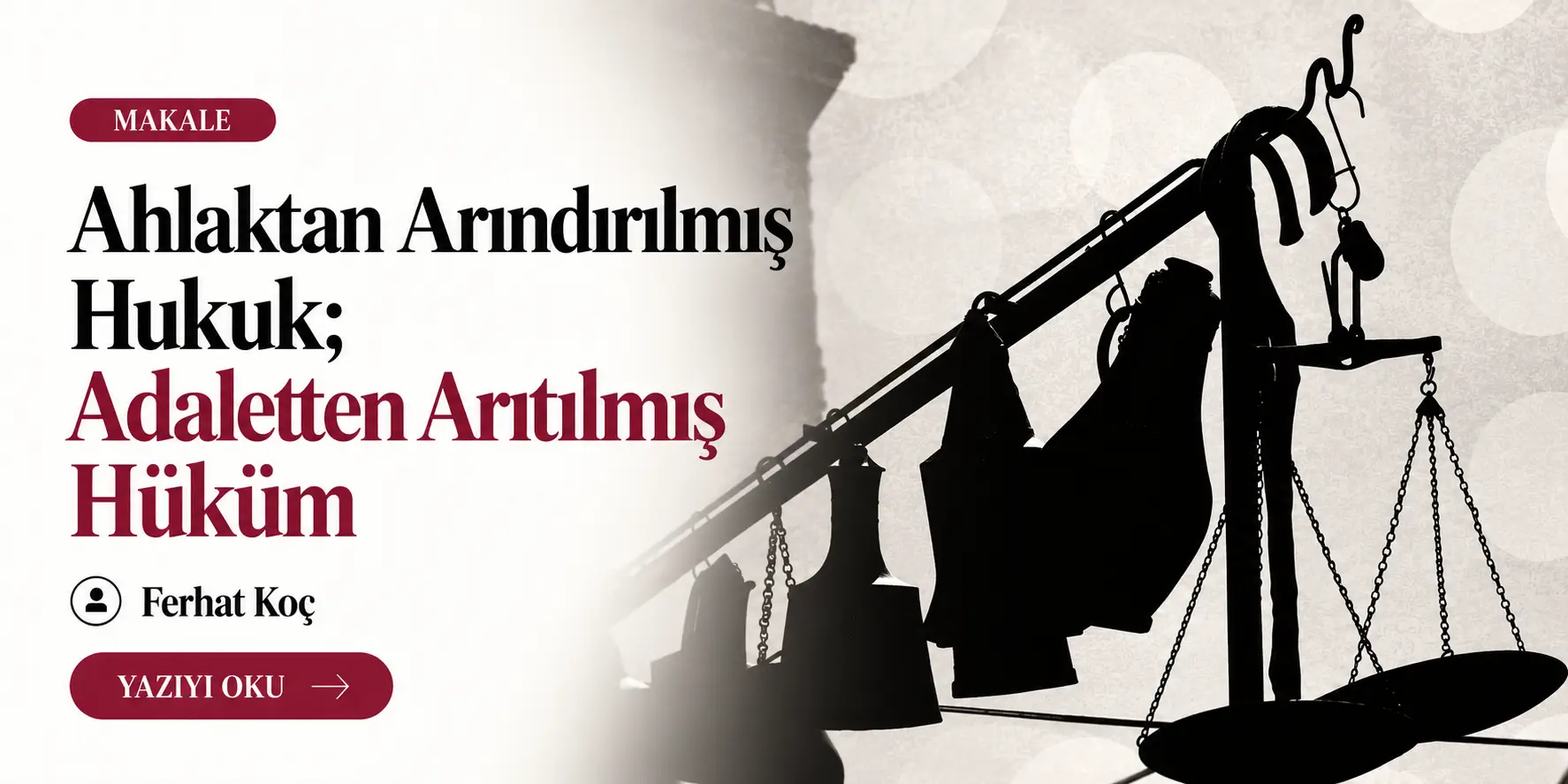 ahlaktan-arindirilmis-hukuk-ferhat-koc-makale